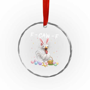 Funny Easter Day F Caw F Chicken Bunny Rooster Meme Crystal Glass Ornament TS11 Print Your Wear