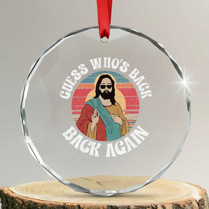 Funny Easter Jesus Crystal Glass Ornament Retro Vintage Guess Whos Back Again TS10 Transparent Glass 3'' Circle Print Your Wear