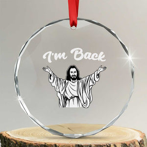 Funny Easter Jesus Meme Crystal Glass Ornament I'm Back TS14 Transparent Glass 3'' Circle Print Your Wear
