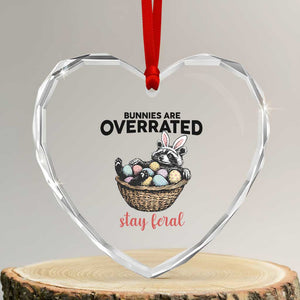 Funny Easter Raccoon Bunny Heart Crystal Glass Ornament Bunnies Are Overrated Stay Feral TS14 Transparent Glass 3'' Heart Print Your Wear