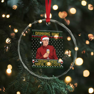 Funny Ed Gein Christmas Meme Crystal Glass Ornament Drinking Wine Eating This Sinful Cold Cuts Viral Scene Naughty Holiday TS02 Print Your Wear
