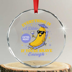 Funny Embarrassing Saying Crystal Glass Ornament Sarcastic Inappropriate Raunchy Banana TS10 Transparent Glass 3'' Circle Print Your Wear