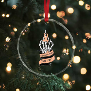 Funny Endometrial Cancer Skeleton Not Today Crystal Glass Ornament Fighter Peach Ribbon
