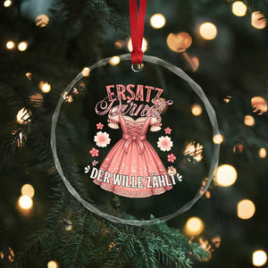 Funny Ersatz Backup Dirndl Oktoberfest Crystal Glass Ornament Der Wille Zahlt Bavarian Festival Costume Humor TS02 Print Your Wear
