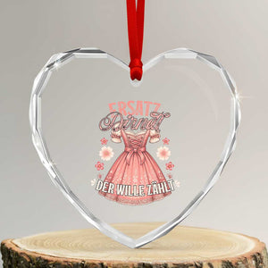 Funny Ersatz Backup Dirndl Oktoberfest Heart Crystal Glass Ornament Der Wille Zahlt Bavarian Festival Costume Humor TS02 Transparent Glass 3'' Heart Print Your Wear