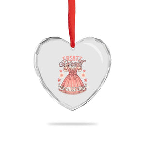 Funny Ersatz Backup Dirndl Oktoberfest Heart Crystal Glass Ornament Der Wille Zahlt Bavarian Festival Costume Humor TS02 Print Your Wear
