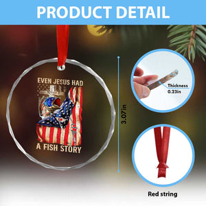 Funny Even Jesus Had A Fish Story Crystal Glass Ornament Fisherman Christian Fishing TS11 Print Your Wear