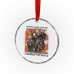 Funny Evil Skeleton Meme Crystal Glass Ornament Born to Shit Forced to Wipe TS10 Print Your Wear