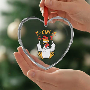 Funny F Caw F 67 Meme Heart Crystal Glass Ornament Cartoon Chicken Six Seven Poultry Humor TS11 Print Your Wear