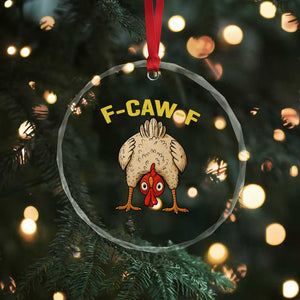 Funny F Caw F Bending Over Chicken Meme Crystal Glass Ornament Upside Down Head Poultry Humor TS02 Print Your Wear