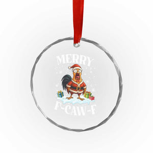Funny F Caw F Chicken Christmas Crystal Glass Ornament Merry F Caw F Quote Holiday TS11 Print Your Wear