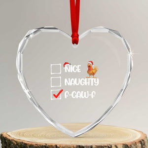Funny F Caw F Chicken Christmas Heart Crystal Glass Ornament Nice Naughty Cartoon Rooster Poultry Animal TS11 Transparent Glass 3'' Heart Print Your Wear