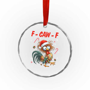 Funny F Caw F Chicken Meme Crystal Glass Ornament Christmas Gift TS12 Print Your Wear