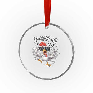 Funny F Caw F Chicken Sarcastic Joke Gift Crystal Glass Ornament TS12 Print Your Wear