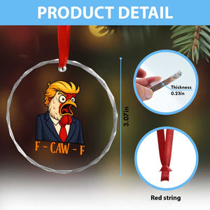 Funny F Caw F Chicken Trump Meme Crystal Glass Ornament Rooster Subtle Political Satire Parody TS02 Print Your Wear