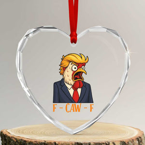 Funny F Caw F Chicken Trump Meme Heart Crystal Glass Ornament Rooster Subtle Political Satire Parody TS02 Transparent Glass 3'' Heart Print Your Wear