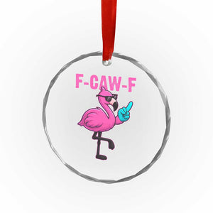 Funny F-Caw-F Flamingo Crystal Glass Ornament Adult Humor TS10 Print Your Wear