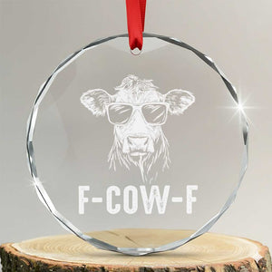 Funny F-Cow-F Cow Attitude Meme Crystal Glass Ornament Subtle Sass Farm Fresh Humor TS02 Transparent Glass 3'' Circle Print Your Wear