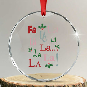 Funny Fa La La 8 Xmas Carol Song Crystal Glass Ornament Holiday Mistletoe TS11 Transparent Glass 3'' Circle Print Your Wear