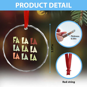 Funny Fa La La 8 Xmas Carol Song Holiday Crystal Glass Ornament TS11 Print Your Wear