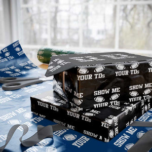 Funny Fantasy Football Wrapping Paper Roll Show Me Your TDs Draft Party commish FFL TS10 Black Print Your Wear