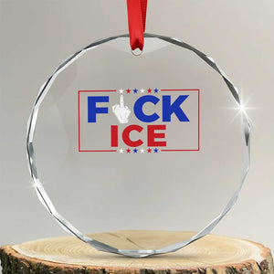Funny Fck Ice Crystal Glass Ornament Immigration Activist Anti Deportation Middle Finger Graphic TS11 Transparent Glass 3'' Circle Print Your Wear
