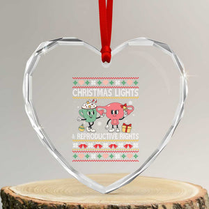 Funny Feminist Christmas Lights And Reproductive Rights Ugly Holiday Gift Heart Crystal Glass Ornament TS12 Transparent Glass 3'' Heart Print Your Wear