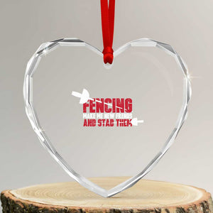 Funny Fencer Heart Crystal Glass Ornament Fencing Make Me New Friends And Stab Them TS14 Transparent Glass 3'' Heart Print Your Wear
