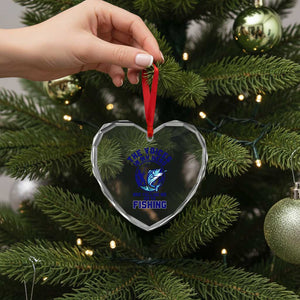Funny Fisherman Heart Crystal Glass Ornament The Voices In My Head Are Telling Me To Go Fishing TS14 Print Your Wear