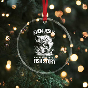 Funny Fishing Crystal Glass Ornament Even Jesus Had A Fish Story Funny Christian Fisherman TS10 Print Your Wear
