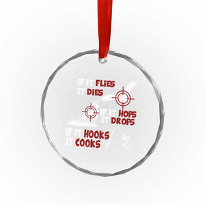Funny Fishing Hunting Crystal Glass Ornament If It Flies It Dies If It Hops It Drops If It Hooks It Cooks TS11 Print Your Wear