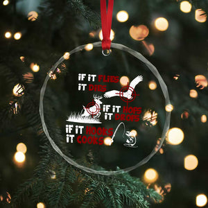 Funny Fishing Hunting Crystal Glass Ornament If It Flies It Dies If It Hops It Drops If It Hooks It Cooks TS11 Print Your Wear