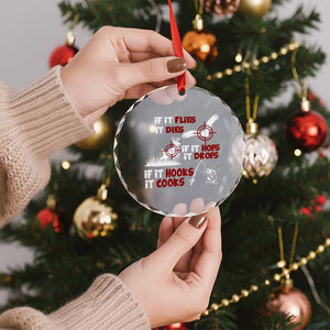 Funny Fishing Hunting Crystal Glass Ornament If It Flies It Dies If It Hops It Drops If It Hooks It Cooks TS11 Print Your Wear
