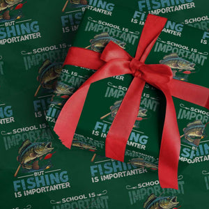 Funny Fishing Wrapping Paper Roll School Is Important But Fishing Is Importanter Bass Fisherman TS02 Green Print Your Wear