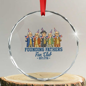 Funny Founding Fathers Fan Club Crystal Glass Ornament American History Lovers TS12 Transparent Glass 3'' Circle Print Your Wear