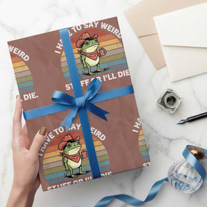 Funny Frog Cowboy Meme Wrapping Paper Roll I Have to Say Weird Stuff Or I Will Die TS14 Mocha Print Your Wear