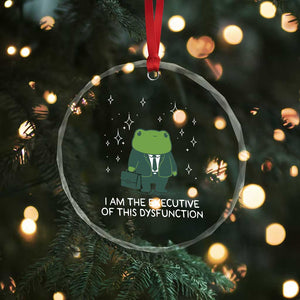 Funny Frog Crystal Glass Ornament I Am The Executive Of This Dysfunction TS10 Print Your Wear