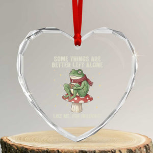 Funny Frog Sarcastic Heart Crystal Glass Ornament Some Things Are Better Left Alone TS14 Transparent Glass 3'' Heart Print Your Wear