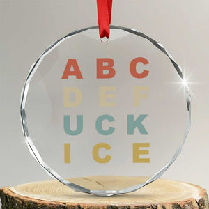 Funny Fuck Ice Protest Resistance Crystal Glass Ornament Political Retro Alphabet Graphic TS11 Transparent Glass 3'' Circle Print Your Wear