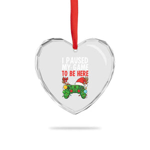 Funny Gaming Christmas Heart Crystal Glass Ornament I Paused My Game To Be Here TS14 Print Your Wear