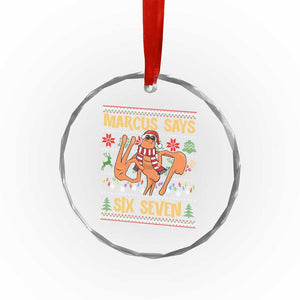 Funny Gen Z Alpha Ugly Christmas Gift Crystal Glass Ornament Marcus Says Six Seven TS12 Print Your Wear