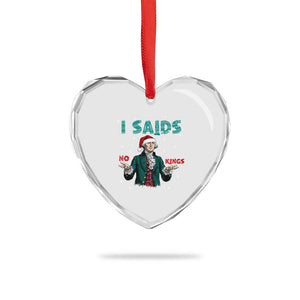 Funny George Washington I Said No Kings Heart Crystal Glass Ornament Christmas Patriotic Gift TS12 Print Your Wear