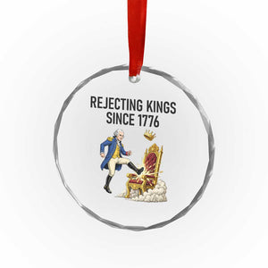 Funny George Washington Protest Crystal Glass Ornament Rejecting Kings Since 1776 TS12 Print Your Wear