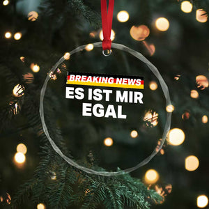 Funny German Saying Crystal Glass Ornament Sarcastic Humor Meme Es Ist Mir Egal Germany Flag TS10 Print Your Wear