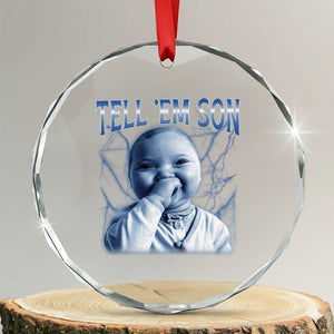 Funny Giggling Niche Baby Is Calling Crystal Glass Ornament Tuff Baby AI Laughing Gen Alpha Meme TS02 Transparent Glass 3'' Circle Print Your Wear