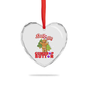 Funny Gingerbread Heart Crystal Glass Ornament Not My Gumdrop Buttons Christmas Cookie Candy TS02 Print Your Wear