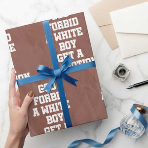Funny God Forbid A White Boy Get A Lil Motion Wrapping Paper Roll Meme Quote TS11 Mocha Print Your Wear