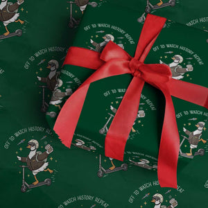 Funny Goose Support Freedom Wrapping Paper Roll Off To Watch History Repart TS14 Green Print Your Wear