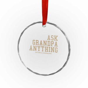 Funny Grandpa Crystal Glass Ornament Ask Grandpa Anything Fathers Day Gift TS10 Print Your Wear