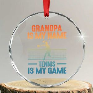 Funny Grandpa Tennis Quote Crystal Glass Ornament Tennis Is My Game TS12 Transparent Glass 3'' Circle Print Your Wear